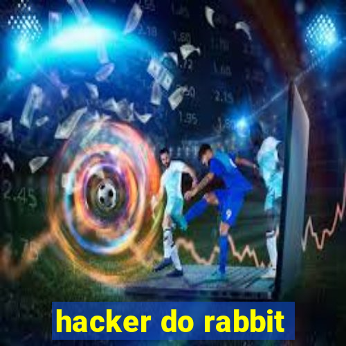 hacker do rabbit